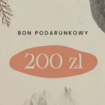 BON PODARUNKOWY 200 zł